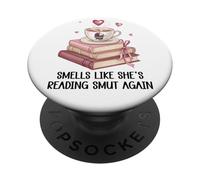 Smells Like She's Reading Smut Again Spicy Books and Coffee PopSockets Adhesive PopGrip