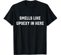Smells Like Upsexy in Here Kids Womens Mens T Shirt Medium Black