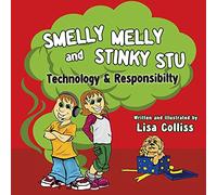 Smelly Melly and Stinky Stu: Technology & Responsibility