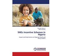SMEs Incentive Schemes in Nigeria: Impact and Implications on Nigerian Youth and Policy makers