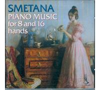 Smetana, B. - Piano Music for Eight and Sixteen Hands