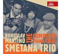 Smetana Trio - Martinu: The Complete Piano Trios