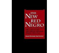 Smethurst - New Red Negro The Literary Left and African American Poet - S555z