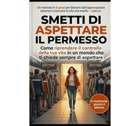 SMETTI DI ASPETTARE IL PERMESSO