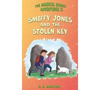 Smiffy Jones And The Stolen Key: Volume 3 (The Magical Doors Adventures)