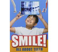 Smile!: All About Teeth