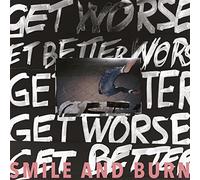Smile and Burn - Get Better Get Worse (Ltd. White Vinyl) [VINYL]