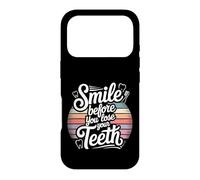 Smile Before You Lose Your Teeth Dentist Jokes - Case for iPhone 17 Pro