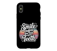 Smile Before You Lose Your Teeth Dentist Jokes - Case for iPhone X/XS