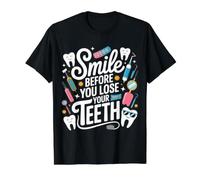 Smile Before You Lose Your Teeth Dentist Jokes |- Value Graphic T-Shirt, Men, Black, S