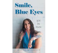 Smile, Blue Eyes: Joy in Pain