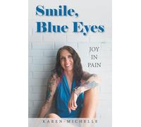Smile, Blue Eyes: Joy in Pain