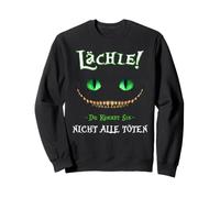 Smile du kannst sie nicht alle töten smiling cat Sweatshirt