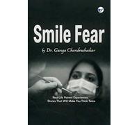Smile Fear: Common Dental Problems. Real-Life Patient Experiences. Stories That Will Make You Think Twice
