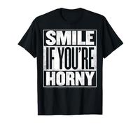Smile If You're Horny Funny Sex Gag Adult Joke T-Shirt