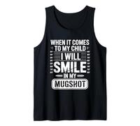 Smile in My Mugshot Funny Parenting Quote Tank Top