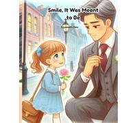 Smile, It Was Meant to Be: The Universe Had a Plan All Along
