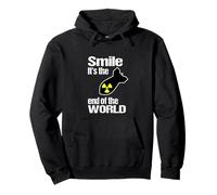 Smile, it's the end of the world Pullover Hoodie