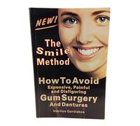 Smile Method - How to Avoid Gum Surgery and Dentures