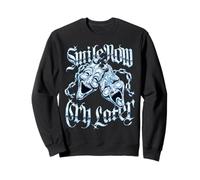 Smile Now Cry Later, lowrider, cholo, raza, arte, chrome foo Sweatshirt