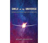 Smile of the Universe: Miracles in an Age of Disbelief