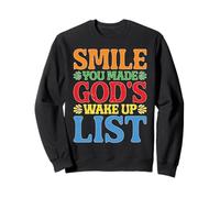Smile You Made God's Wake Up List Faith Positivity Sweatshirt