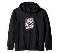 Smile You Made God's Wake Up List Faith Positivity |- Zip Hoodie