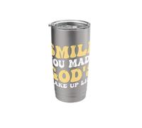 Smile You Made Gods Wake Up List Stainless Steel Insulated Tumbler