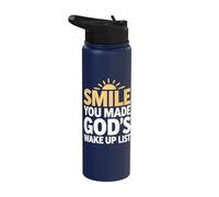 Smile You Made Gods Wake Up List Stainless Steel Insulated Water Bottle