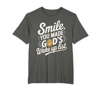 Smile You Made God's Wake Up List T-Shirt