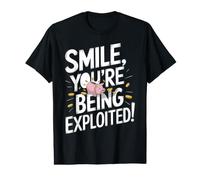 Smile You're Being Exploited Anti Capitalism Value Graphic T-Shirt