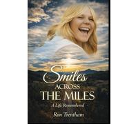Smiles Across the Miles: A Life Remembered