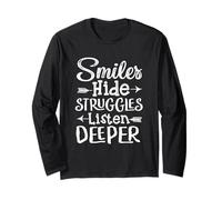 Smiles Hide Struggles, Listen Deeper Long Sleeve T-Shirt
