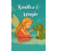 Smiles & Magic: Ten Fun Stories for Kids