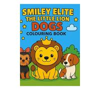 Smiley Elite The Little Lion Dogs ColouringBook (SmileyElite: The Little Lion Colouring Adventures)