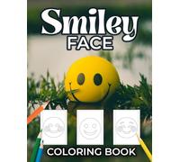 Smiley Face Coloring Book: Beautiful Illustrations Will Make You Excited For Boys And Girls