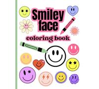 Smiley face coloring book: emoji coloring book, happy vibes, fun and relaxing.