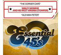 Smiley Monroe And His West Virginia Stompers - The Corner Café / Old Man Peter (Digital 45)