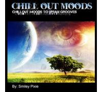 Smiley Pixie - Chillout Moods to Urban Grooves