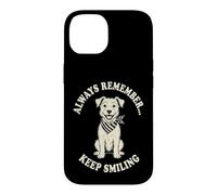 Smiling Dog Always Remember Keep Smiling Design Case for iPhone 14