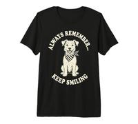 Smiling Dog Always Remember Keep Smiling Design Premium T-Shirt