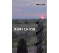 Smiling in Slow Motion: Journals, 1991-1994