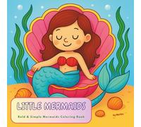 Smiling Little Mermaids Coloring Adventure: Fun Ocean-Themed Pages for Kids with Simple and Cute Designs