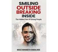 SMILING OUTSIDE,BREAKING INSIDE: THE HIDDEN PAIN OF STRONG PEOPLE