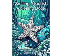 Smiling Starfish Coloring Book: An Adult and Kids Coloring Book