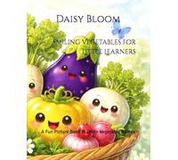 Smiling Vegetables for Little Learners: A Fun Picture Book to Learn Vegetable Names