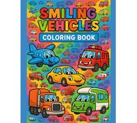 Smiling Vehicles Coloring Book: A fun coloring book with trucks, cars, airplanes and more!