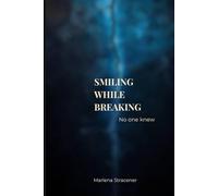 Smiling While Breaking: No one knew