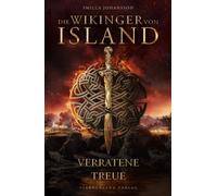 Smilla Johansson Die Wikinger von Island: Verratene Treue (Paperback)
