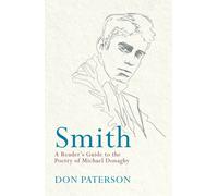 Smith : A Reader's Guide to the Poetry of Michael Donaghy